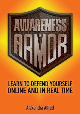 Awareness is Armor: Learn to Defend Yourself Online and in Real Time Subscription