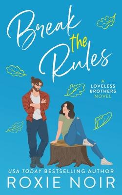 Break the Rules: A Brother's Best Friend Romance