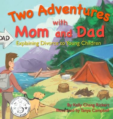 Two Adventures with Mom and Dad: Explaining Divorce to Young Children