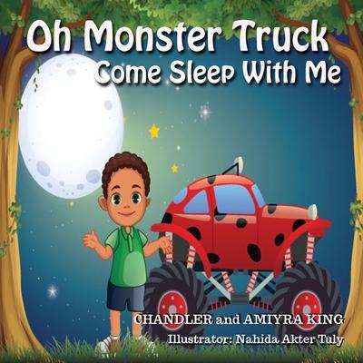 Oh Monster Truck Come Sleep With Me