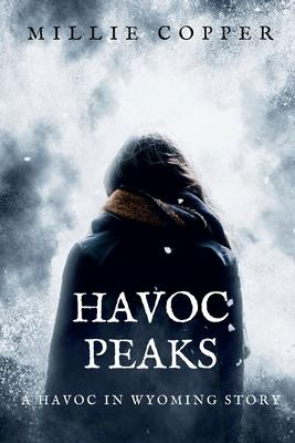 Havoc Peaks: A Havoc in Wyoming Story America's New Apocalypse