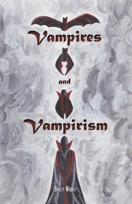 Vampires and Vampirism