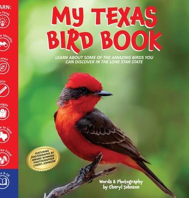 My Texas Bird Book: Learn about some of the amazing birds your children can discover in the Lone Star State