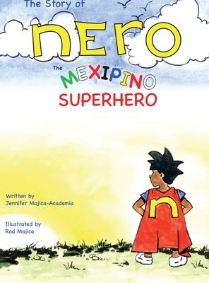 The Story of Nero, The Mexipino Superhero