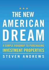 The New American Dream: A Simple Roadmap To Purchasing Investment Properties Subscription