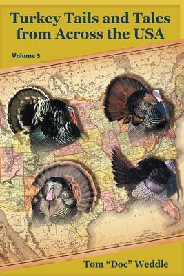 Turkey Tails and Tales from Across the USA - Volume 5 Subscription