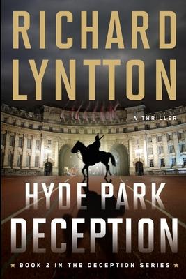 Hyde Park Deception: An International Political Spy Thriller