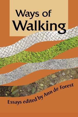 Ways of Walking: Essays