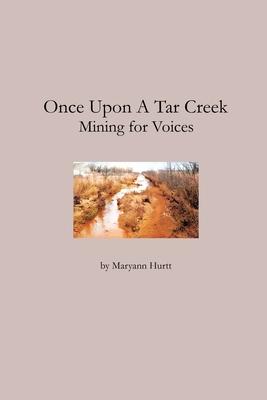 Once Upon a Tar Creek: Mining for Voices