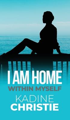 I Am Home Within Myself