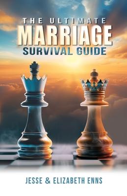 The Ultimate Marriage Survival Guide