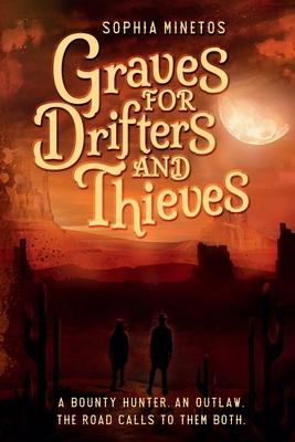 Graves for Drifters and Thieves