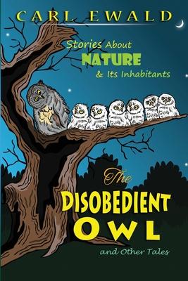 The Disobedient Owl and Other Tales: Stories About Nature & Its Inhabitants Subscription