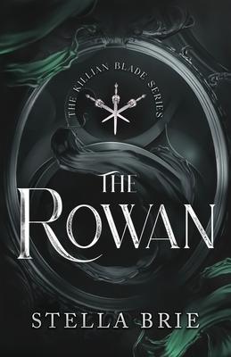 The Rowan: Killian Blade Series - An Urban Fantasy Reverse Harem Romance