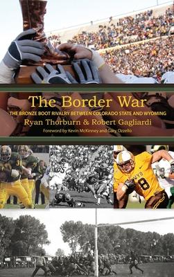 The Border War: The Bronze Boot Rivalry Between Colorado State and Wyoming