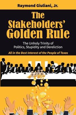 The Stakeholders' Golden Rule