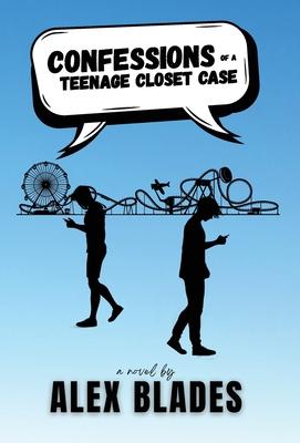 Confessions of a Teenage Closet Case