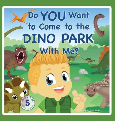 Do You Want to Come to the Dino Park With Me?