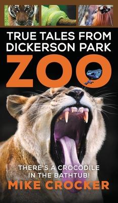 True Tales from Dickerson Park Zoo