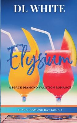 Elysium: A Black Diamond Vacation Romance