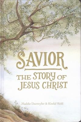 Savior: The Story of Jesus Christ