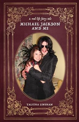 A real-life fairy tale: Michael Jackson and me