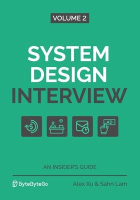 System Design Interview - An Insider's Guide: Volume 2