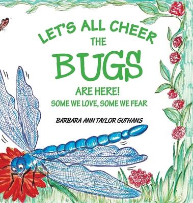 Let's All Cheer The Bugs Are Here!