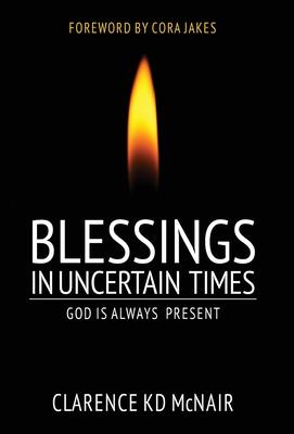 Blessings in Uncertain Times: God is always present