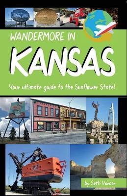 Wandermore in Kansas: Your ultimate guide to the Sunflower State! Subscription