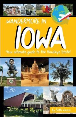 Wandermore in Iowa: Your ultimate guide to the Hawkeye State! Subscription