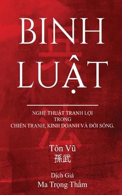 Binh Luat: Nghe Thuat Tranh Loi Trong Chien Tranh, Kinh Doanh Va Doi Song