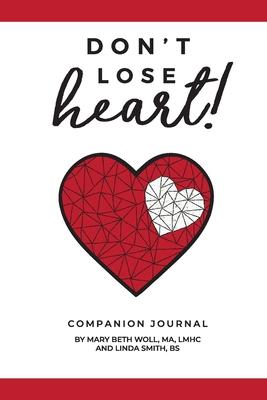 Don't Lose Heart!: Companion Journal