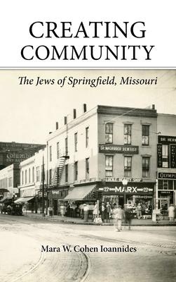 Creating Community: The Jews of Springfield, Missouri