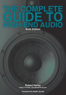 The Complete Guide to High-End Audio