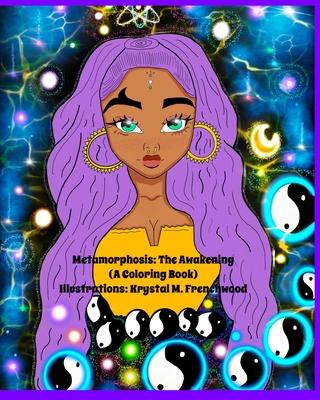 Metamorphosis: The Awakening (A Coloring Book)