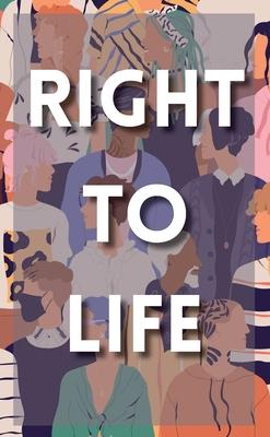 Right to Life: A Human Rights Anthology