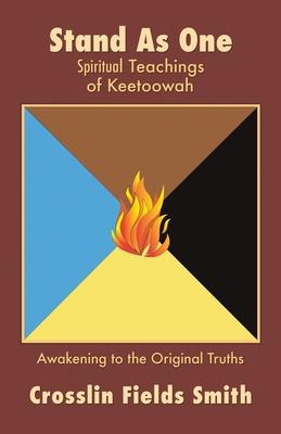 Stand As One: Spiritual Teachings of Keetoowah