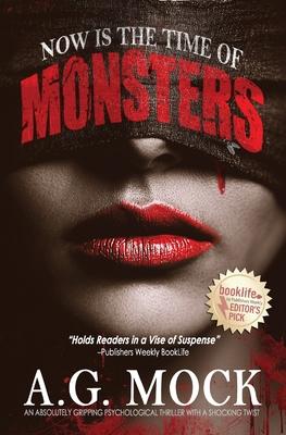 Now is the Time of Monsters: An absolutely gripping psychological thriller with a shocking twist Subscription