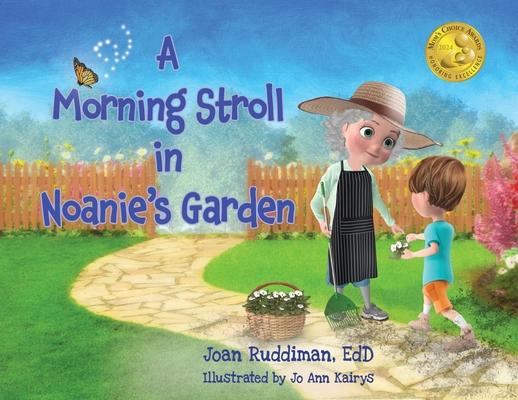 A Morning Stroll in Noanie's Garden