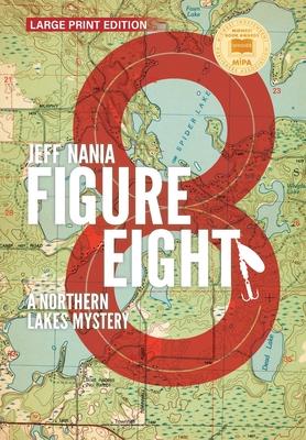 Figure Eight: A Northern Lakes Mystery