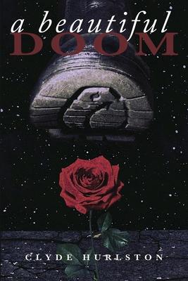 A Beautiful Doom