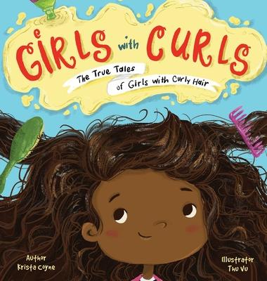 Girls with Curls: The True Tales of Girls with Curly Hair