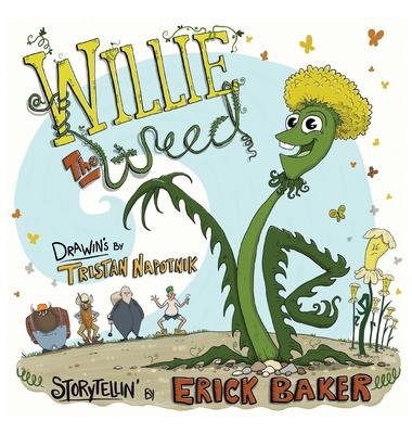 Willie The Weed: An Inspiring Children's Book About Diversity, Inclusion, Perseverance, and Belonging