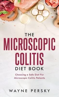 The Microscopic Colitis Diet Book