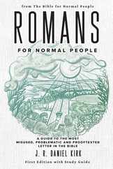 Romans for Normal People: A Guide to the Most Misused, Problematic and Prooftexted Letter in the Bible Subscription