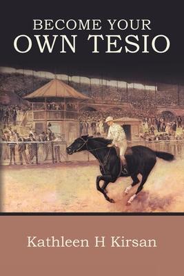 Become Your Own Tesio