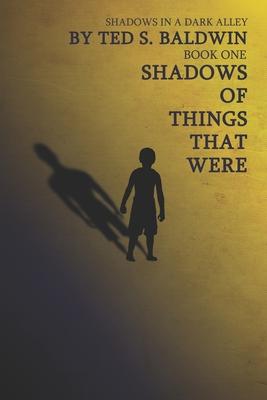 Shadows of Things That Were Subscription