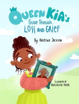 Queen Kia's Guide Through Loss and Grief