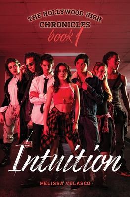 Intuition: The Hollywood High Chronicles - Book 1